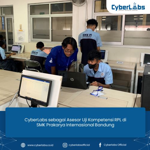 CyberLabs sebagai Asesor Uji Kompetensi RPL di SMK Prakarya Internasional Bandung
