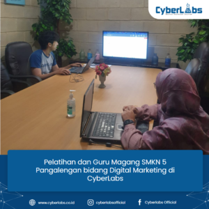 CyberLabs memberikan Pelatihan Digital Marketing kepada Guru magang SMKN 5 Pangalengan Kab Bandung dalam program Guru Magang.