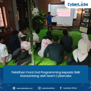 Pelatihan Front End Programming kepada SMK Kiansantang oleh team CyberLabs