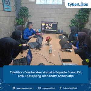 Pelatihan Pembuatan Website Kepada Siswa PKL SMK 1 Katapang oleh team CyberLabs