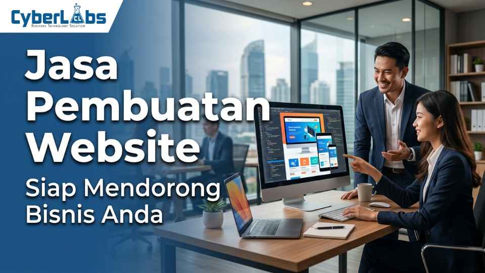 thumbnail article cyberlabs : Jasa Pembuatan Website yang Siap Mendorong Bisnis Anda