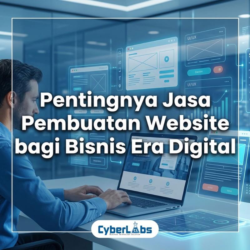 thumbnail article cyberlabs : pentingnya jasa pembuatan website bagi bisnis era digital