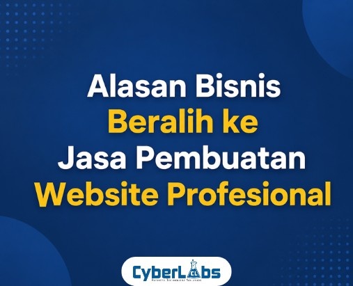 thumbnail article cyberlabs : Alasan Bisnis Beralih ke Jasa Pembuatan Website Profesional
