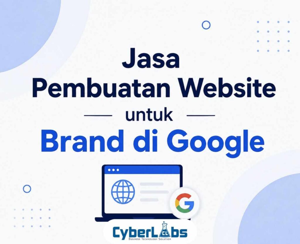 thumbnail article cyberlabs : Jasa Pembuatan Website untuk Brand di Google