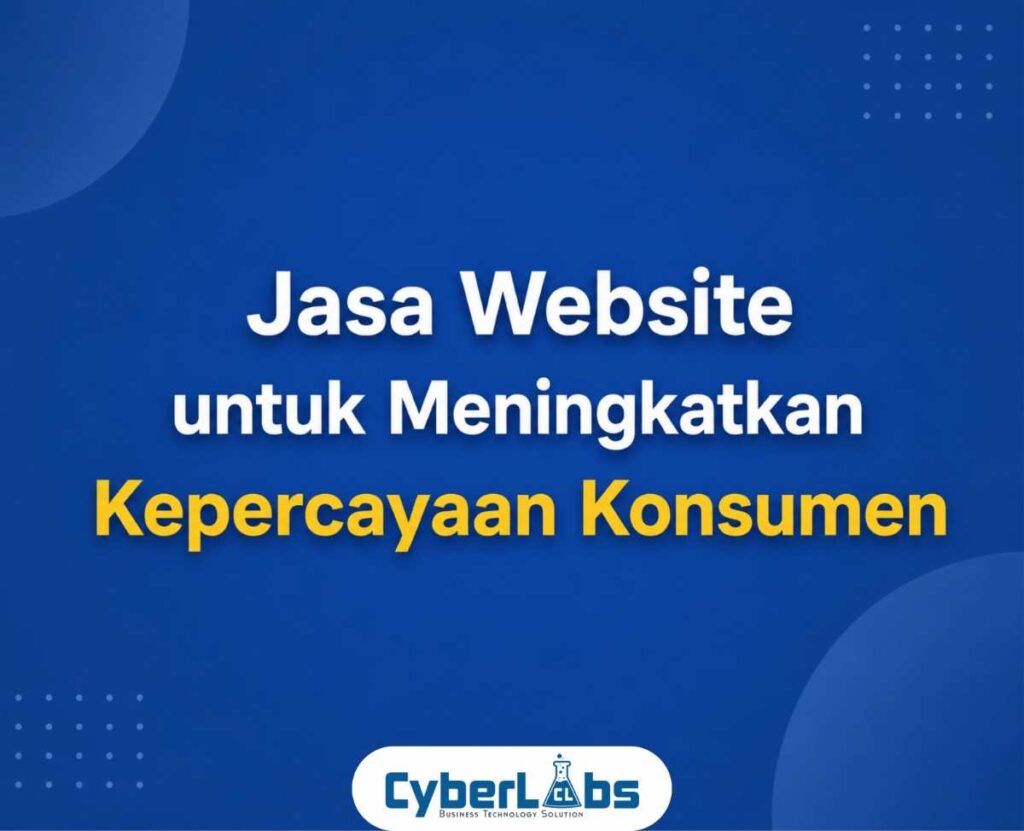 thumbnail article cyberlabs : Jasa Website untuk Meningkatkan Kepercayaan Konsumen