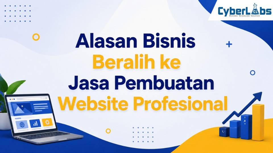 banner photo article cyberlabs : Alasan Bisnis Beralih ke Jasa Pembuatan Website Profesional