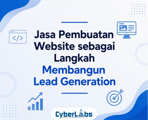 thumbnail article cyberlabs : Jasa Pembuatan Website sebagai Langkah Membangun Lead Generation