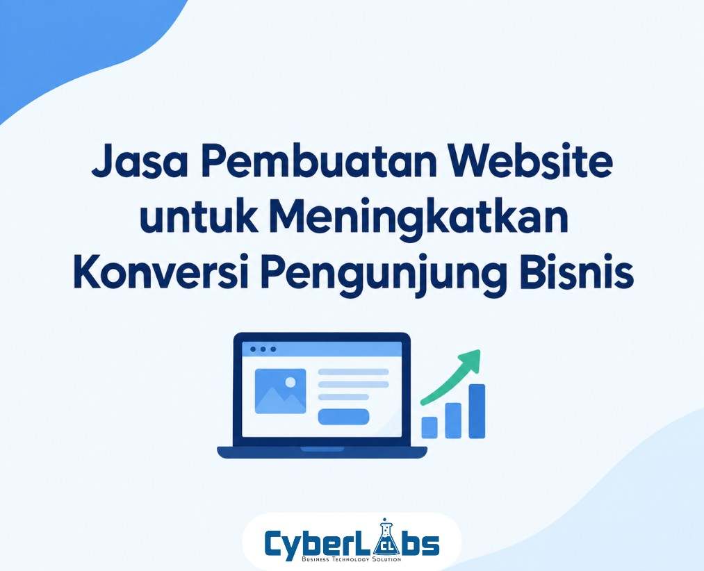 thumbnail article cyberlabs : Jasa Pembuatan Website untuk Meningkatkan Konversi Pengunjung Bisnis